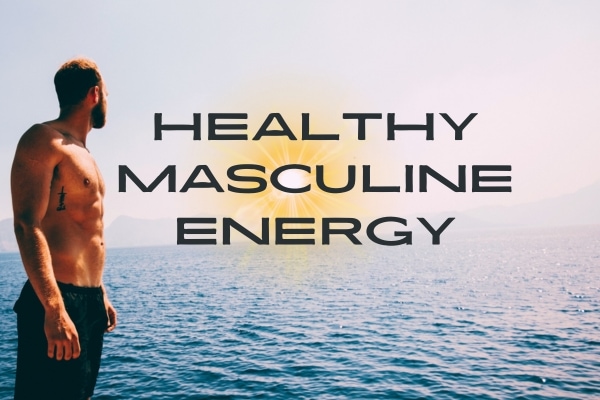 HEALTHY MASCULINE ENERGY front